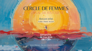 Affiche du cercle de femmes Horizon Infini à Liège autour de la voix, du mouvement et de l’expression féminine